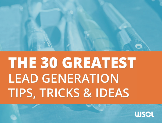 30 Greatest Lead Generation Tips, Tricks And Tips EBook